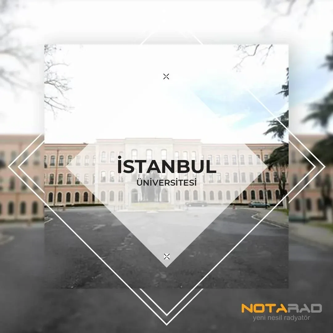 İstanbul Üniversitesi – NOTARAD alüminyum radyatör referans projesi